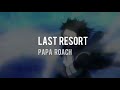 Last resort - Papa roach  (Audio edit) [Dabi]