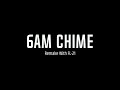 6AM Chime Remake (FL Remake)