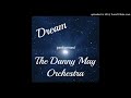 Dream - The Danny May Orchestra
