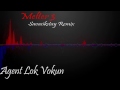 Savasikstay Remix - Melter 3 - Agent Lok-Vokun