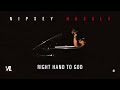 Right Hand To God - Nipsey Hussle, Victory Lap [Official Audio]