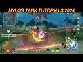 HYLOS TANK TUTORIALS 2024 - The most underrated tank in Mobile Legends MLBB
