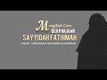 Ustadzah Halimah Alaydrus - Nasehat Untuk Muslimah | Cara Berpakaian Mengikuti Sayyidah Fathimah
