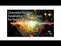 Channeled Message: Establishing Your 5D Values For Stability and Strength