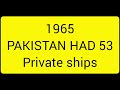 A history of commercial shipping in Pakistan.