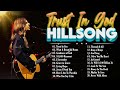 24/7 Hours Hillsong Praise And Worship Songs Playlist 2024 🙏 Trust In God
