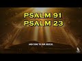 PSALM 91 And PSALM 23 | The Two Most Powerful Prayers In The Bible! Morning Prayer!