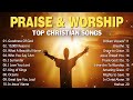 Top 100 Praise and Worship Songs 2024 Playlist - Best Christian Gospel Songs