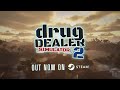 Drug Dealer Simulator 2 (2024) Official Launch Trailer | 4K UHD