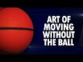 How To Move Without The Ball (Off-Ball Movement and Cuts)