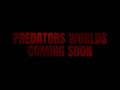 PREDATORS WORLDS TEASER