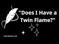 Twin Flame | How to know if you have a twin flame! [CHECK NOW]