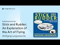 Stick and Rudder: An Explanation of the Art of… by Wolfgang Langewiesche · Audiobook preview