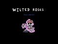 Wilted Roses (Roses x Game Over)