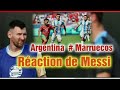Maroc Argentine Réaction de Lionel Messi aux événements du match Argentina Marruecos