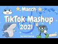 TikTok Mashup 2021 March 🐬🐟Not Clean🐬🐟