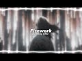 Firework - Katty Perry [edit audio]