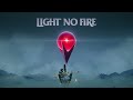 Light No Fire Announcement Trailer