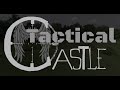 Tactical Castle