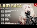 Lady Gaga Best Spotify Playlist 2024 - Greatest Hits - Best Collection Full Album