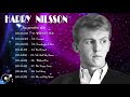 Harry Nilsson Greatest Hits 2021 - Harry Nilsson Full abum Vol.10