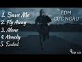 Fly Away Những Bản EDM Hay Nhất   NHẠC EDM 2018   Save Me  Quang Nhật NJK