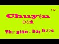 TẬP 12 - Chuyện Đời - thư giãn - hài hước