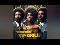 TIP DRILL original version( The Ratchettes Version) 1970s  (Nelly)