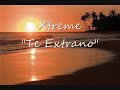 @XtremeVEVO te extraño DIR @elhuracan24rd