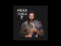 1 HR Extended Version [ loop ] Roman Reigns - Head Of The Table (Entrance Theme)