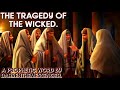144 000 : THE TRAGEDY OF THE WICKED 🔨
