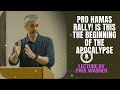 Lecture by Paul Washer - Pro Hamas rally! Is this the beginning of the Apocalypse -