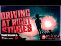 8 True Scary DRIVING AT NIGHT Stories | VOL 2