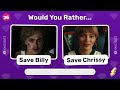 Would You Rather...? Stranger Things Edition