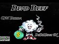 CFN Bubba - Dead Beef ft. DoToMuch2x