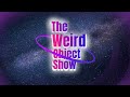 The Weird Object Show Intro