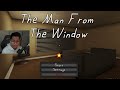 The Man From The Window Pero sa PINTO DUMADAAN?
