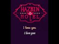 More Than Anything Reprise (HAZBIN HOTEL) Lyrics