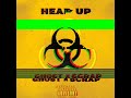 Head Up - GHOST x Scrap (Explicit)