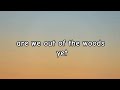 Out Of The Woods - Taylor Swift (Lyrics video)
