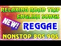 BEST REGGAE MIX 202️4~RELAXING REGGAE SONGS💋REGGAE MUSIC HITS 2024