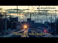 Downmusic - Train To The Night