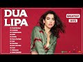 DuaLipa Greatest Hits 2023 2024 - DuaLipa Best Spotify Playlist 2024