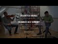 Disgusted Bounce (danyel nicholas) played by Chamber Jazz Consort