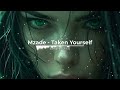 Mzade - Taken Yourself (Original Mix)