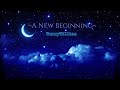 A New Beginning (Experiment7.5) [2nd best]