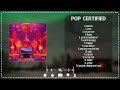 Pop Certified ~  Popular Playlist 2024 ~ Top Hits Songs Collection