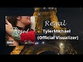 TylerMichael - Regal (Official Visualizer)