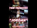 YBM Trenches - Jordan (Freestyle)