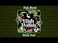 High Watah - Black Pearl (Audio)